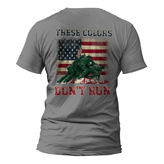 These Colors Don't Run US Flag Patriotic Front or Back Print T