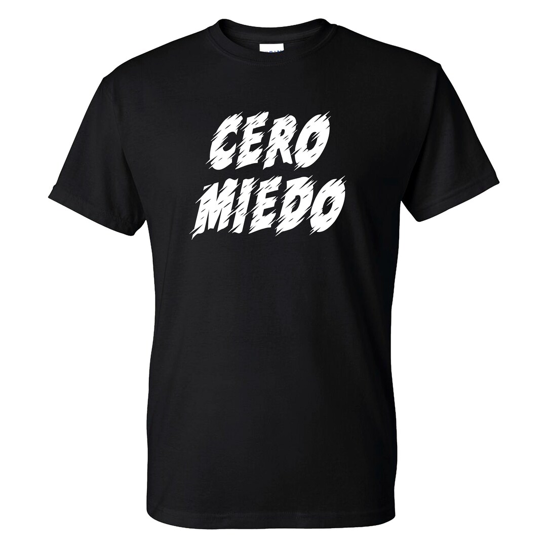 Cero Miedo Tshirt Etsy