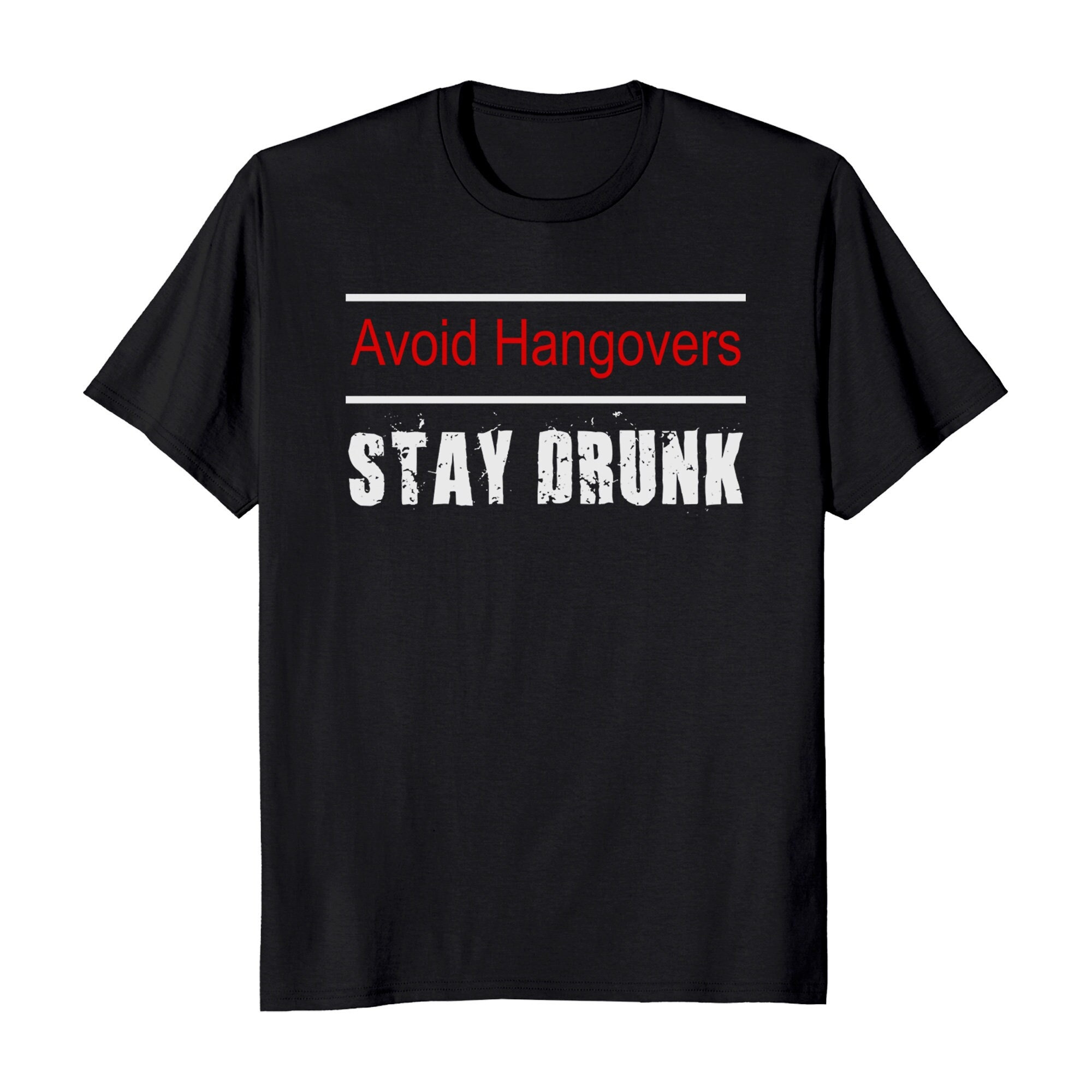 Avoid Hangover Stay Drunk T-shirt - Etsy