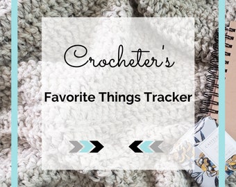 Crocheter's Favorite Things Tracker Set. Printable PDF Notebook Crochet Planner