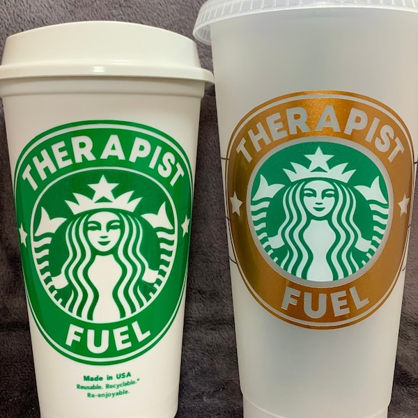 Therapist Fuel ~ Starbucks Reusable Cup ~ Personalized
