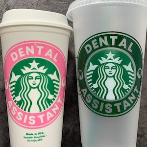 Dental Assistant ~ Starbucks Reusable Cup