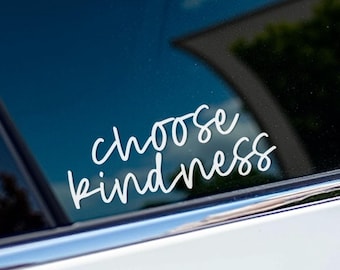 Choose Kindness Decal / Vinyl Car Stickers / Window Decals / Be Kind / Spread Kindness / Positivity Decal / Waterproof Car Sticker /