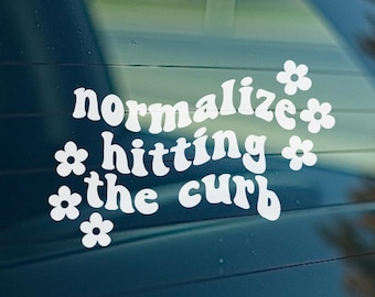 Normalize Hitting The Curb Decal / Funny Bumper Sticker / Funny Gift / Waterproof Car Decal / Vinyl Bumper Stickers / Trendy Car Decor