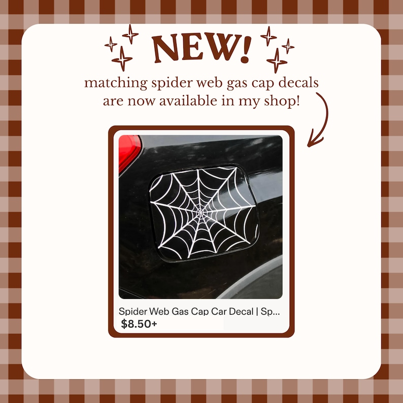 May include: A white spider web decal applied to a black vehicle fuel filler cap. The image includes the text NEW! matching spider web gas cap decals are now available in my shop! and Spider Web Gas Cap Car Decal | Sp... with a brown arrow pointing to the decal.