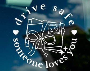 Drive Safe Someone Loves You Vinyl Decal | Bumper Sticker | First Car Gift |
