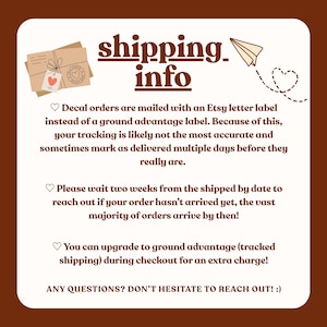 May include: A square informational graphic with a dark brown border and cream background. It features the text shipping info, a paper airplane, and a stack of envelopes. The text explains decal mailing processes, tracking limitations, and shipping upgrade options.