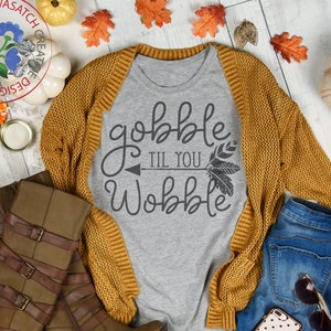 Gobble til you Wobble SVG Bundle, Thanksgiving svg, cut file, cricut files, silhouette files, sublimation designs, Thanksgiving t-shirts