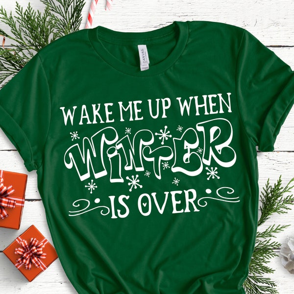 Wake me up when Winter is over SVG cutting file,Christmas SVG, Christmas tshirt designs, Christmas clipart, Winter SVG