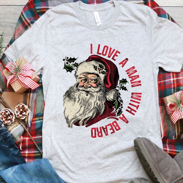 I love a man with a beard PNG, sublimation design download, digital download, Santa PNG, t-shirt designs, Sant t-shirts, Christmas PNG