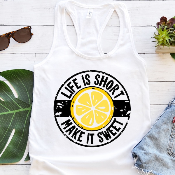 Life Is Short, LIfe Is Short  Make it sweet Svg, LIfe Is Short, Make it sweet SVG, t-shirt designs, PNG files, sublimation designs - Lemons