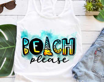 Beach please PNG file for sublimation printing , Beach PNG file, Summer png file, sublimation design, summer t-shirts, beach t-shirt designs