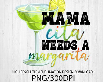 Mamacita ha bisogno di un margarita sublimazione download stampa DTG - Sublimation design download - T-shirt design sublimation design design design