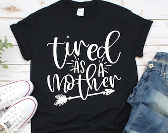 Stanco come una madre SVG, file SVG, mamma vita SVG, File Cricut, file Silhouette, file png, disegni di sublimazione, Mothers Day svg, mamma png