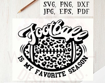El fútbol es mi temporada favorita SVG Cutting file, Football svg, silhouette svg, cricut svg, Football PNG, diseños de camisetas, descargas digitales