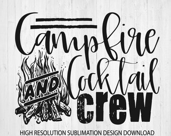 Camping PNG file for sublimation printing DTG printing - Sublimation design download - T-shirt designs - Campfire and cocktail crew PNG