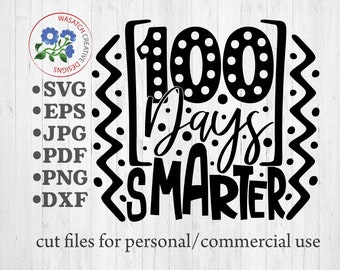 100 Days Smarter svg, 100 Days svg, School svg, dxf, eps, Download, Silhouette Cameo and Cricut Files. PNG files, Sublimation designs