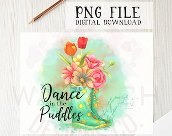 Dance in the puddles PNG, PNG files, sublimation designs, Digital downloads, Spring png, Rain boots clipart, Spring clipart, DTG printing