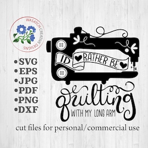 I&#39;d rather be quilting with my long arm SVG cutting files