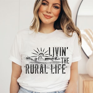 Livin&#39; that rural life PNG file, sublimation design, sublimation prints, Small town PNG, Country PNG, t-shirt designs, Sublimation printing