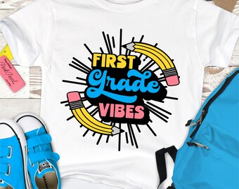 First grade Vibes SVG, 1st grade svg, school svg, teacher svg, girls school shirt design, school clipart, digital downloads, school