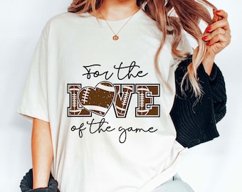 For the love of the game SVG Cutting File, Football mom svg, silhouette svg, cricut svg, Football svg, t-shirt designs, digital downloads