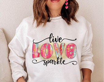 Live love sparkle png - Sublimation design - Sublimation design download - DTG printing - Valentine's  t-shirts - Valentine's Day PNG