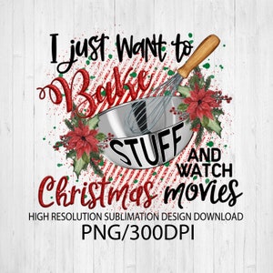 Peut inclure: Un fond rayé rouge et blanc avec le texte "I just want to bake stuff and watch Christmas movies". Un bol mélangeur argenté avec un fouet est placé sur le fond rayé. Il y a des fleurs de poinsettia rouges et des feuilles vertes autour du bol.