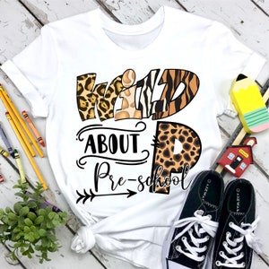Wild about Pre-School PNG file for sublimation printing DTG printing - Sublimation design download - T-shirt design - School PNG - Teacher