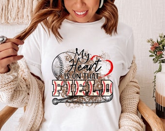 My heart is on that Field Baseball png - Sublimation design - Sublimation design download - DTG printing - Baseball Sublimation png