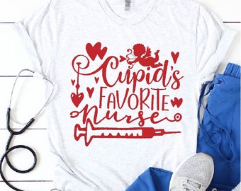 Cupid's Favorite Nurse Svg, Valentines svg, Nurse SVG, Cricut Designs, PNG files, Silhouette files, Valentines Day SVG, t-shirt designs