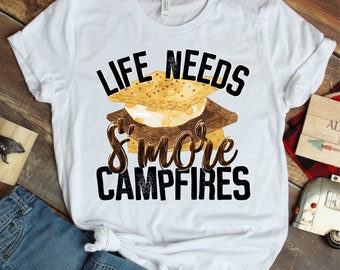 Life needs s'more campfires PNG file for sublimation, DTG printing, watercolor PNG, Camping t-shirt, t-shirt designs, digital downloads