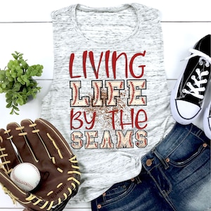 Living life by the seams PNG file for sublimation printing, DTG printing, Digital download, sublimation designs, Baseball PNG, Clipart