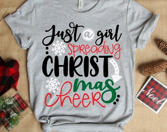 Just a girl spreading Christmas cheer SVG cutting file,Christmas SVG, Christmas tshirt designs, Christmas clipart