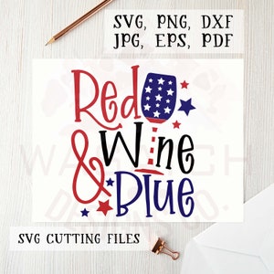 May include: Red, white, and blue wine glass graphic with the text "Red Wine & Blue" and the words "SVG Cutting Files".