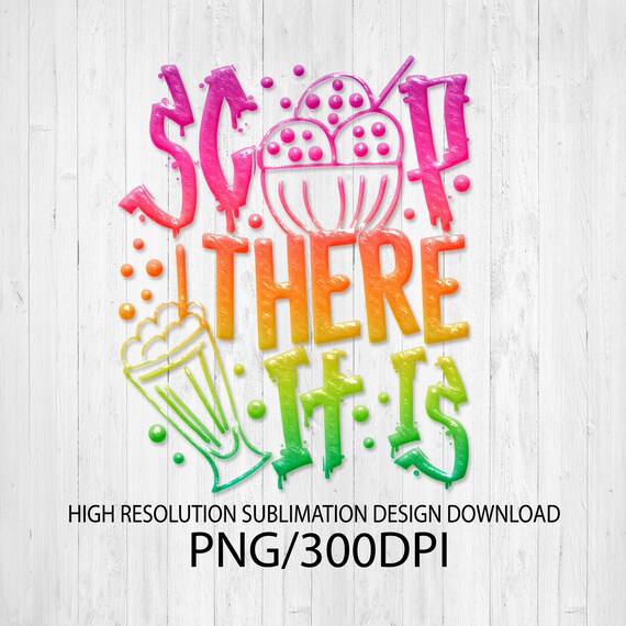 Scoop There It is PNG File for Sublimation Printing DTG Etsy