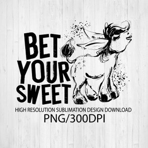 Bet your sweet ass PNG file for sublimation, DTG printing, Donkey PNG, Donkey t-shirt, t-shirt designs, digital downloads, Funny t-shirts
