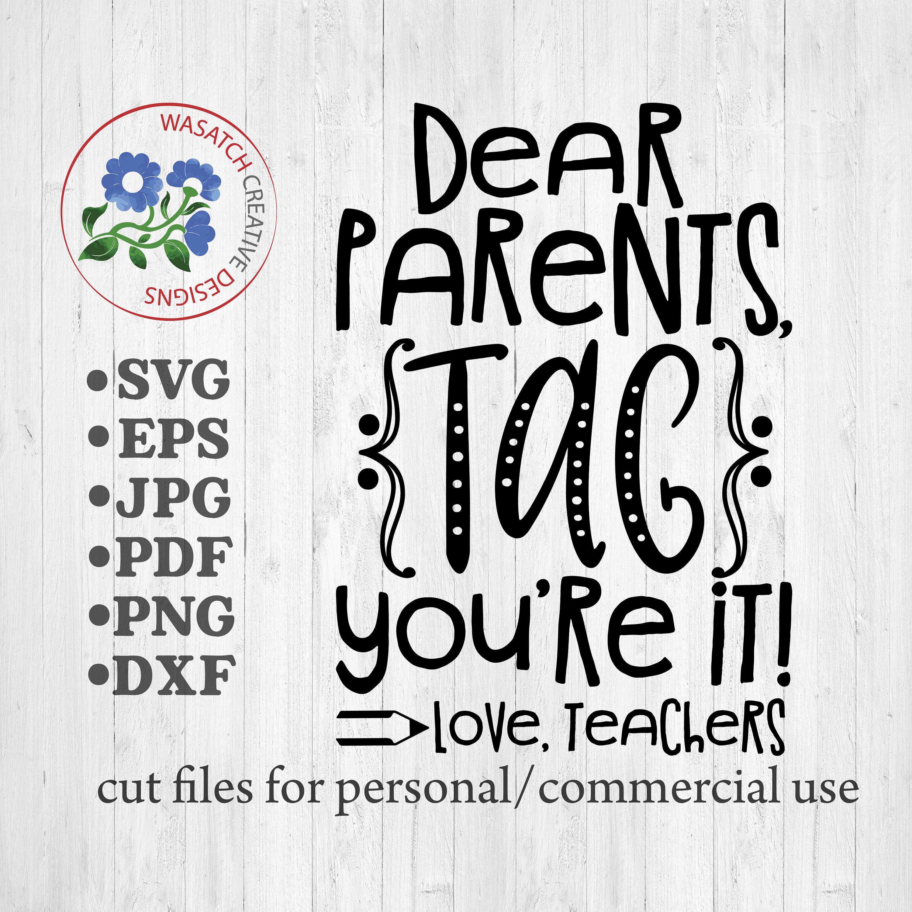 Dear Parents tag you’re it SVG Cutting files last day of | Etsy