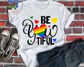 Be YOU tiful PRIDE SVG cutting files, Pride svg, silhouette svg, cricut svg, pride t-shirts, pride designs, t-shirt designs