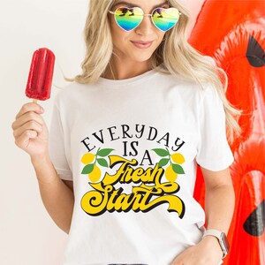 Everyday is a fresh start SVG Cutting file, Silhouette SVG, Cricut SVG, Summer svg, Lemonade svg, commercial use, sublimation designs