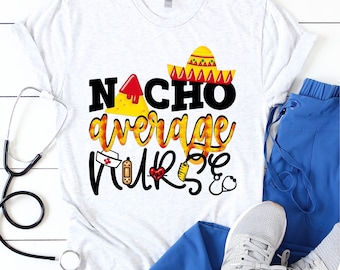 Nacho average Nurse Sublimation Design PNG Download DTG printing - Sublimation design download - T-shirt designs sublimation designs