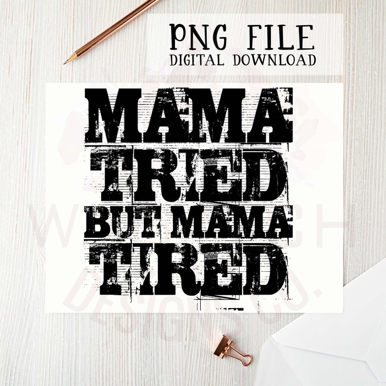 Mama ha provato ma Mama stanco file PNG per la stampa a sublimazione, stampa DTG, Serigrafia, download digitale, Mamma clipart, Mamma stanca PNG immagine 3