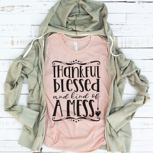 Merci béni et une sorte de gâchis SVG , Thanksgiving svg, fichier coupé, fichiers cricut, fichiers silhouette, t-shirts Thanksgiving