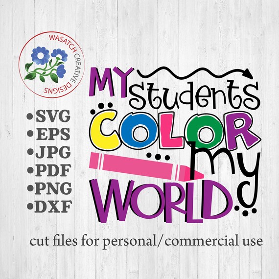My Students Color My World Svg Teacher Svg School Svg Etsy