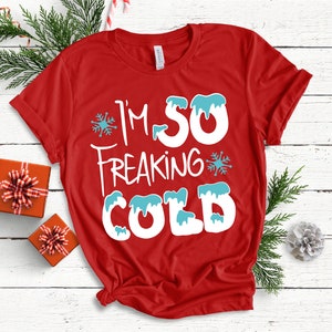 I'm so freaking cold SVG cutting file,Christmas SVG, Christmas tshirt designs, Christmas clipart. winter SVG, winter t-shirts