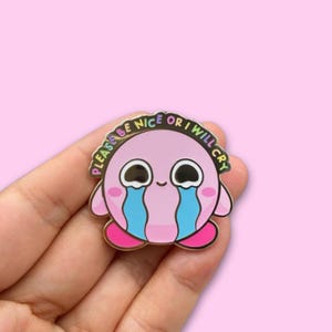 Poyo - Please Be Nice or I Will Cry Pin