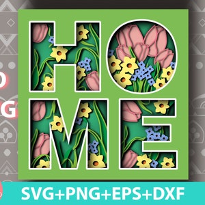 Archivo de impresión svg 3D HOME, svg de flores de primavera 3D, conjunto de vectores de caja de sombras para el hogar, svg de hogar en capas, archivos Cricut, svg multicapa, caja de sombras de primavera