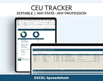 May include: A spreadsheet on a computer screen with the title "CEU TRACKER" and the text "EDITABLE | ANY STATE - ANY PROFESSION". The spreadsheet is used to track continuing education units (CEUs) and includes columns for date, course name, location, cost, subject matter, provider, hours, and type. The spreadsheet also includes a chart showing the percentage of CEUs completed and the percentage of days that have passed.