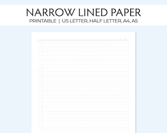 May include: Printable narrow lined paper in US Letter, Half Letter, A4, and A5 sizes. The paper has a white background with thin gray lines.