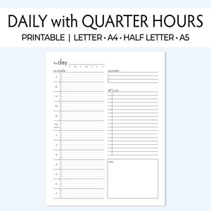 May include: A printable daily planner with quarter-hour increments. The design includes sections for scheduling, priorities, to-do lists, and notes. The text at the top reads "DAILY with QUARTER HOURS" and includes size options: LETTER, A4, Half Letter, and A5.